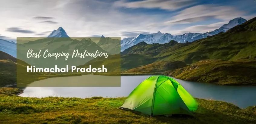 Best Places for Camping in Himachal Pradesh