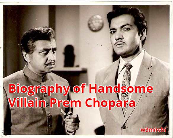 Biography of Handsome Villain Prem Chopara