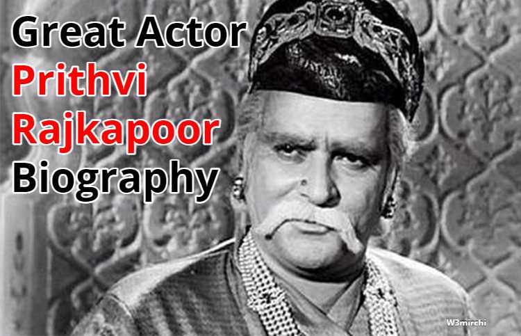 Great Actor Prithvi Rajkapoor Biography
