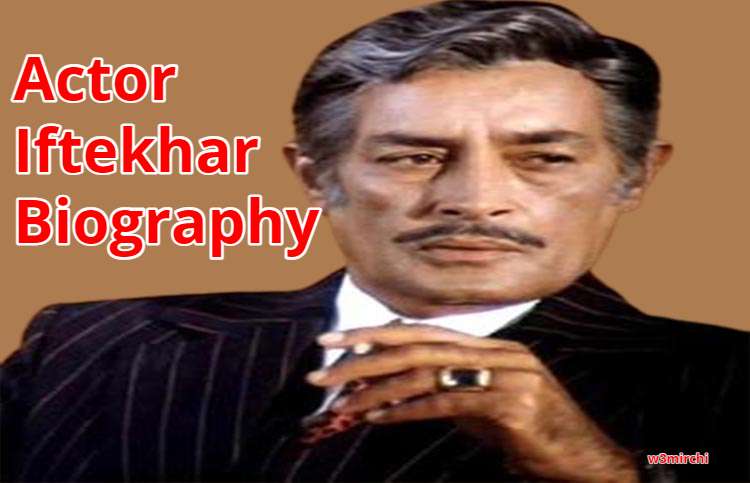 Actor Iftekhar Biography