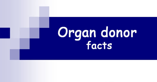 Facts on organ donor, अंग दाता पर तथ्य