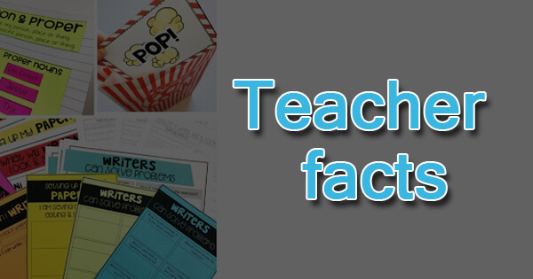 Facts on Teachers, शिक्षकों पर तथ्य