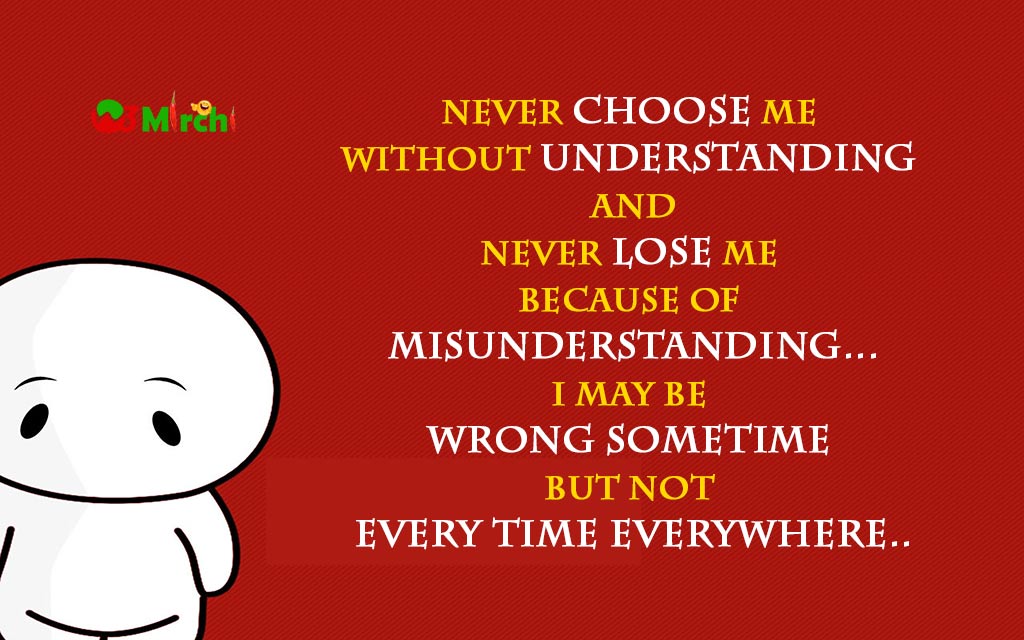 Never choose me without understanding Quote