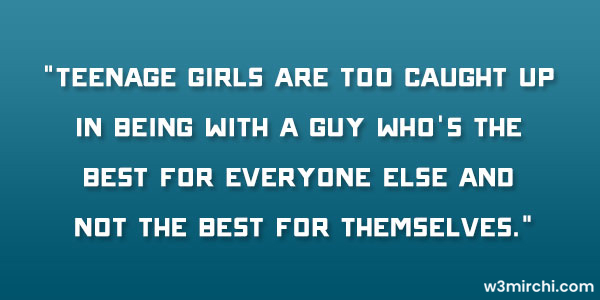 Teenagers Girls Quotes