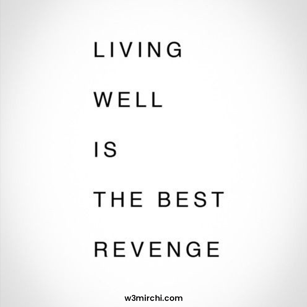 Living Well is The Best Revenge