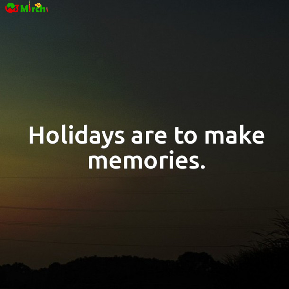 Holidays Quotes छुट्टी पर कोट्स