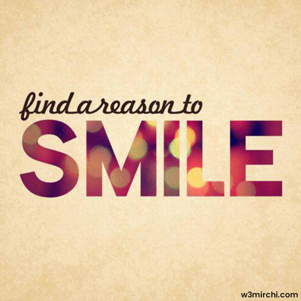 Find a reason to smile