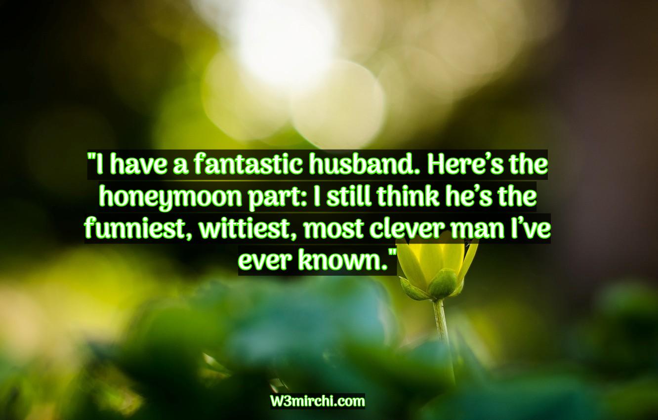 "I have a fantastic husband.