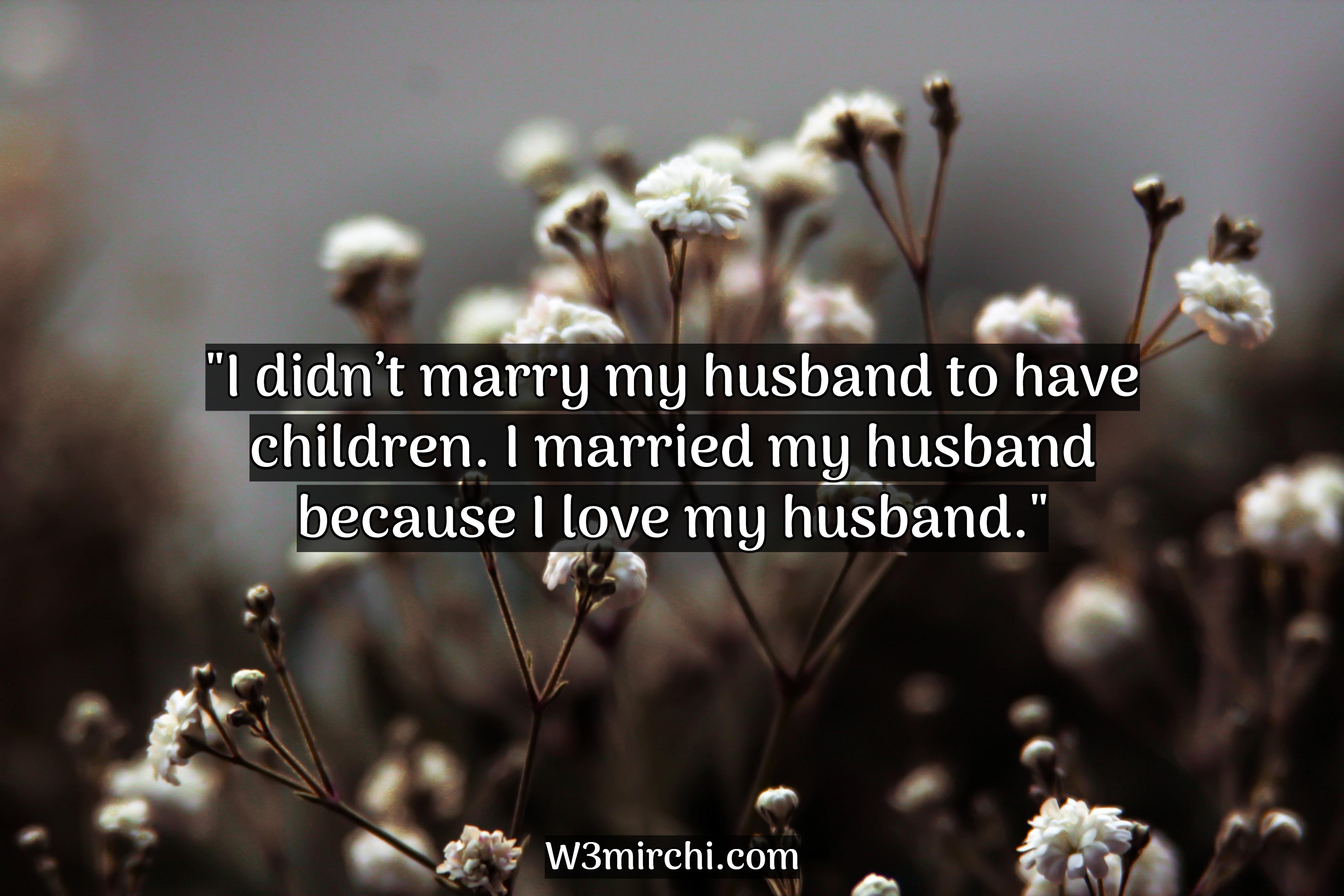 I love my husband."