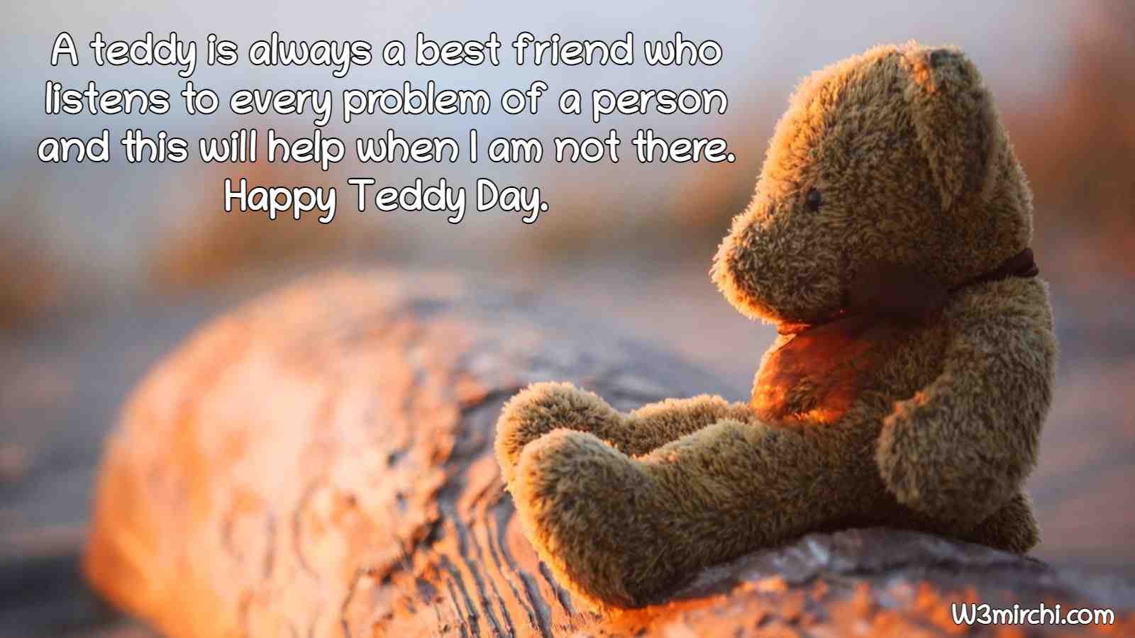 A teddy is always a best friend who listens to