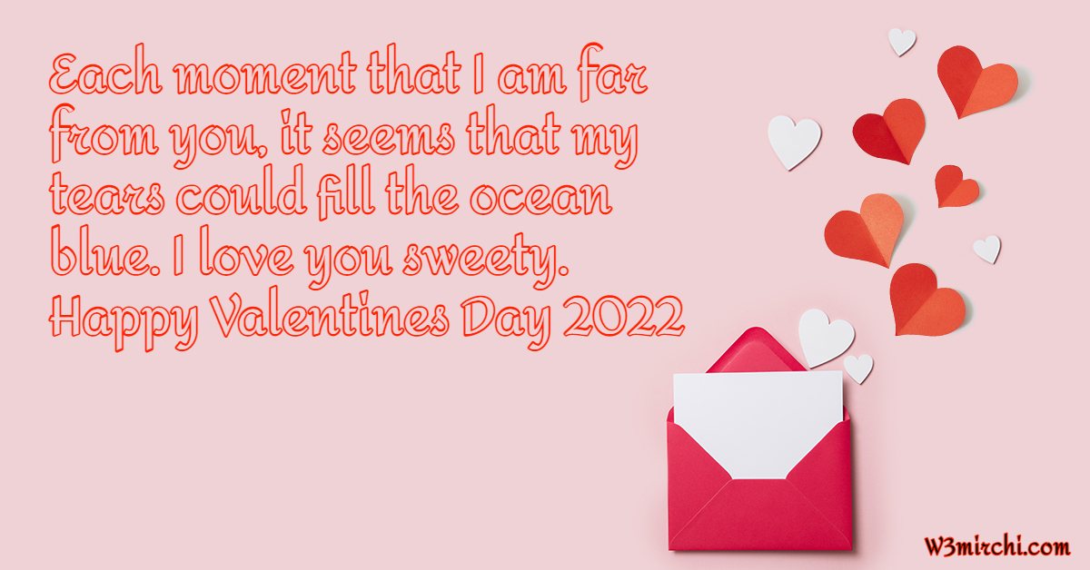 I love you sweety. Happy Valentines Day
