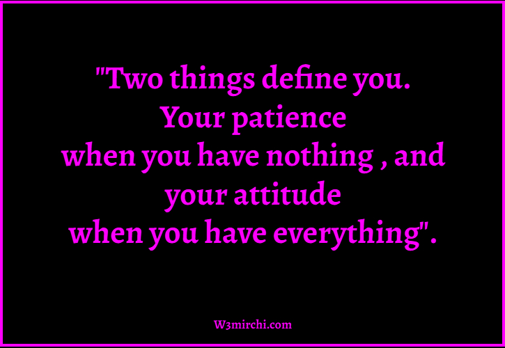 "Two things define you.