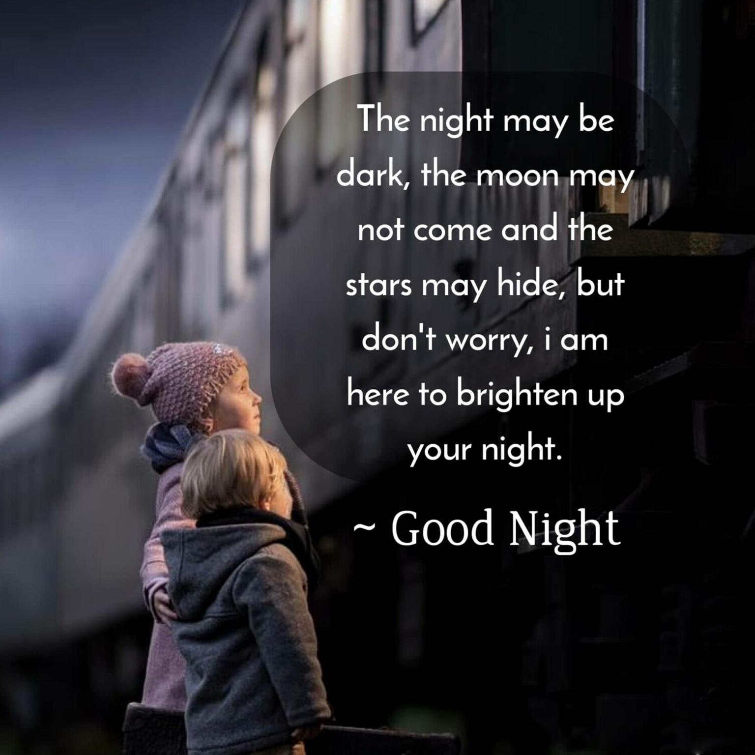 The night may be dark,