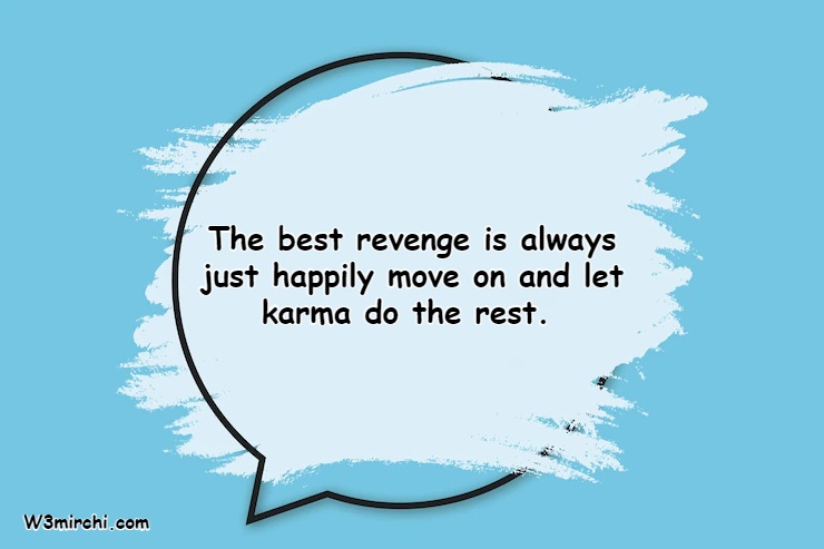 The best revenge is always just