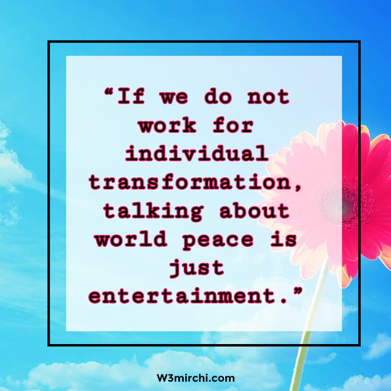 “If we do not work for individual transformation,