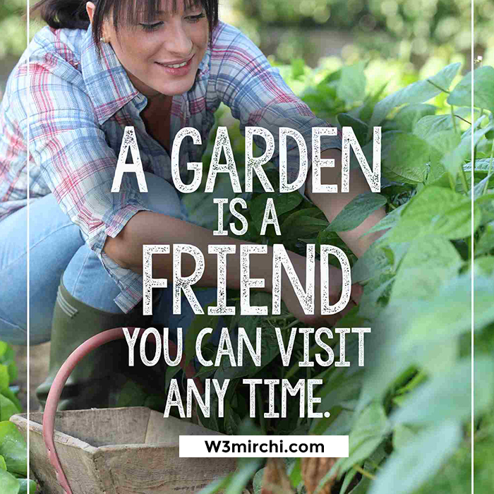 A garden is a friend