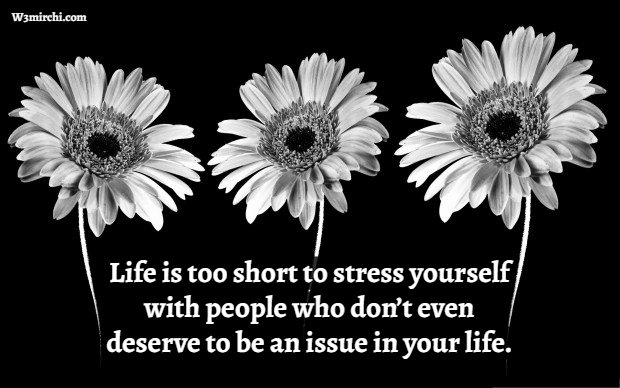 Life is too short to stress yourself with