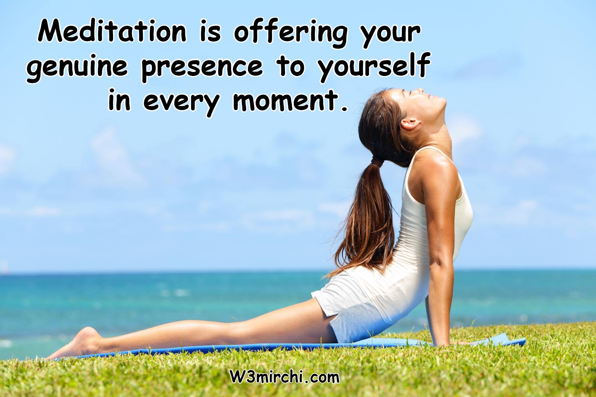 Meditation is offering your genuine