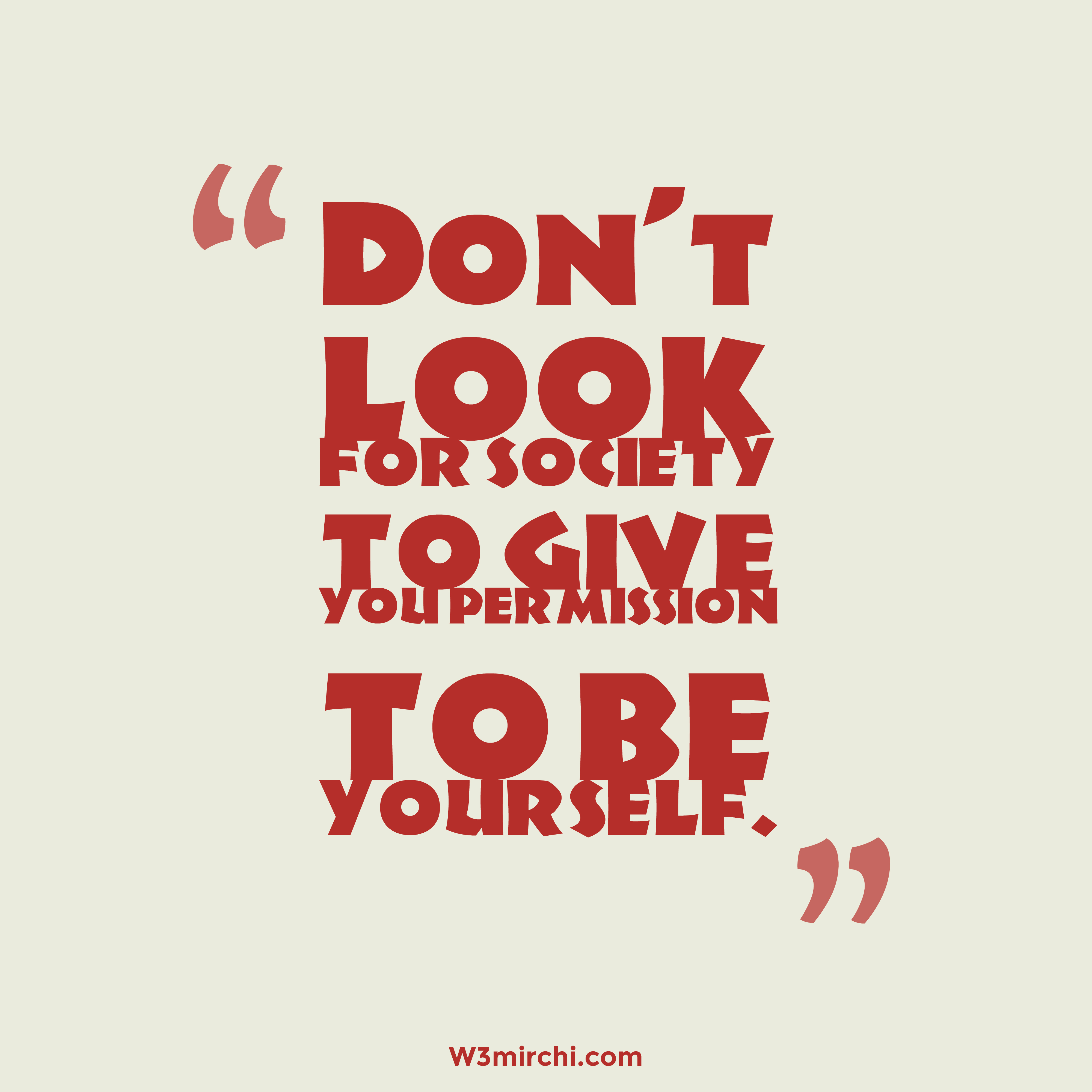 Don’t look for society to give you