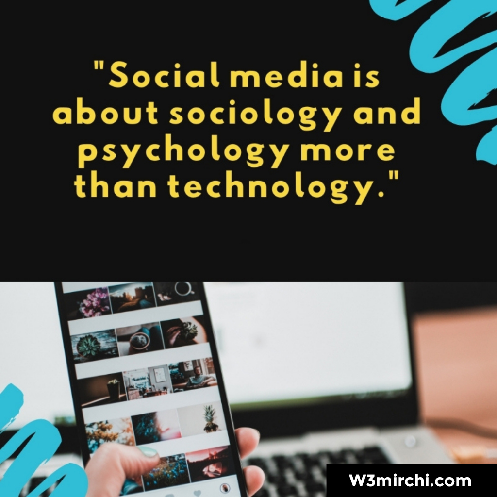 “Social media is about sociology