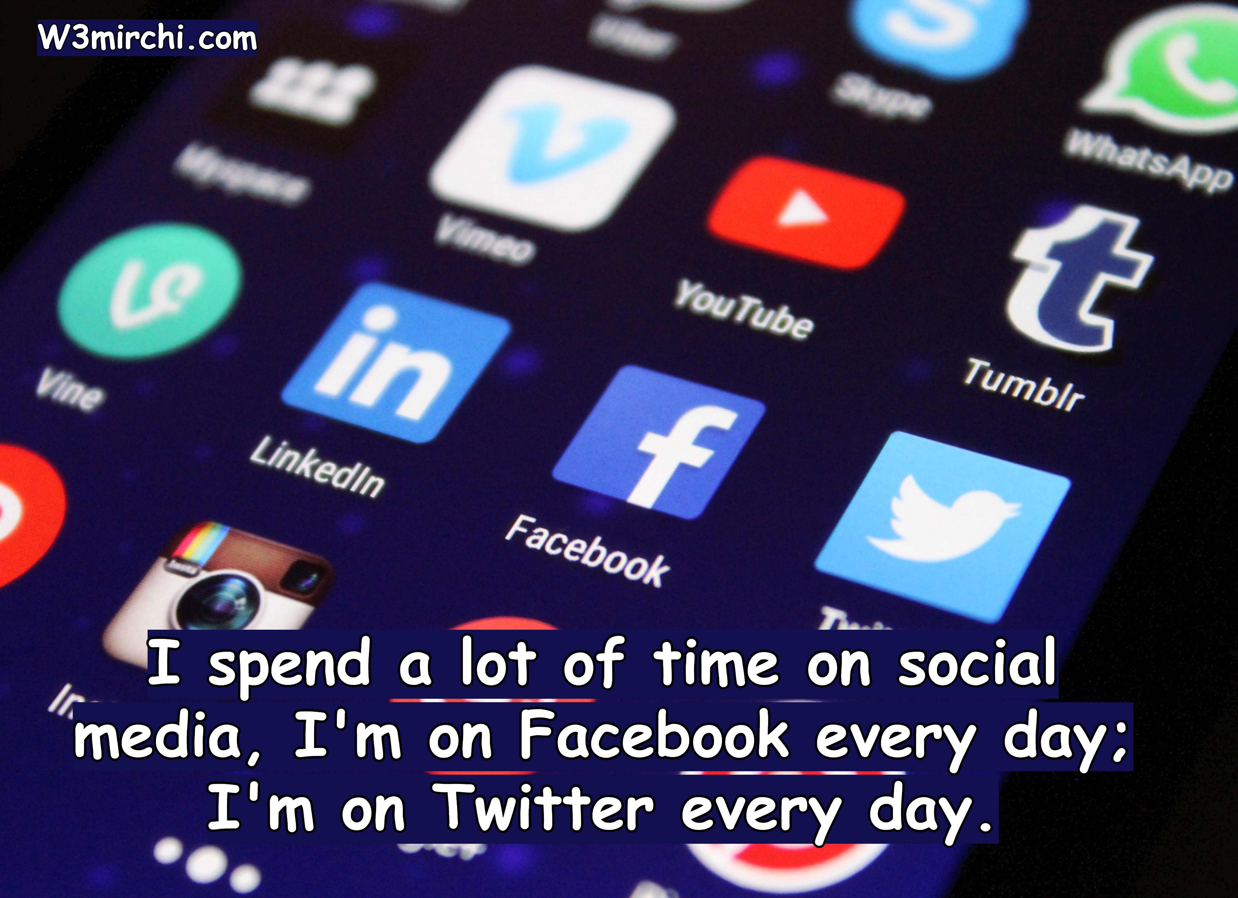 I spend a lot of time on social media,