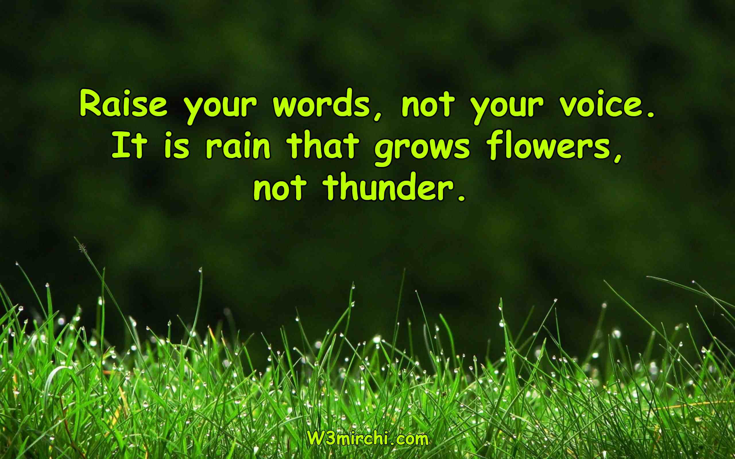 Raise your words, not your voice.