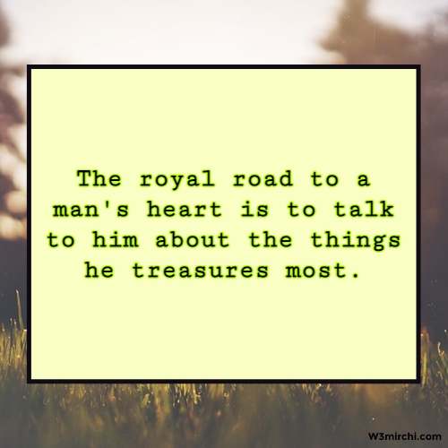 The royal road to a man