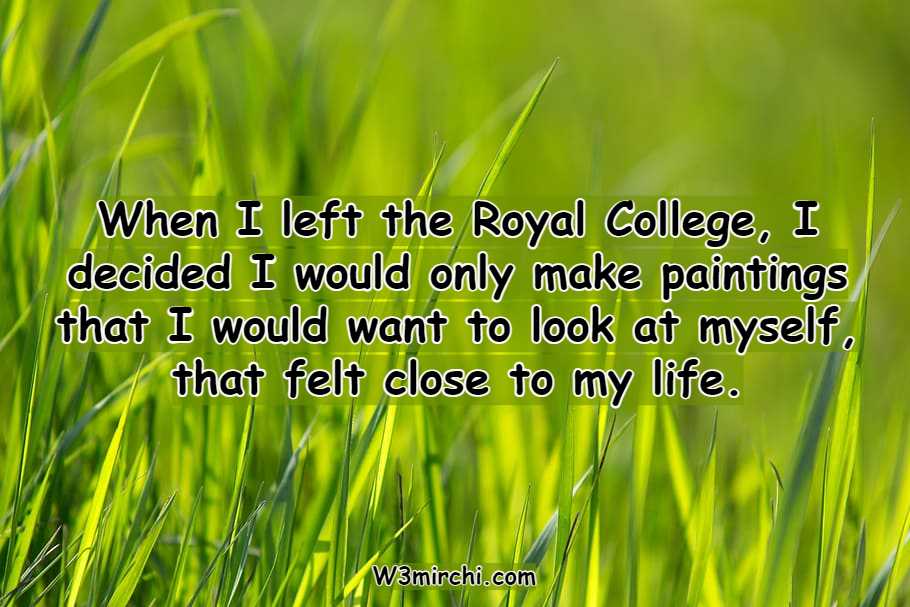 When I left the Royal College, I decided