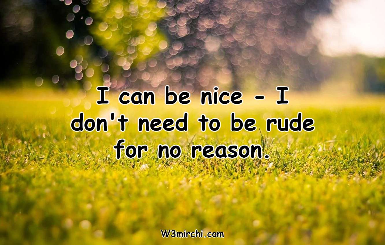 I can be nice - I don