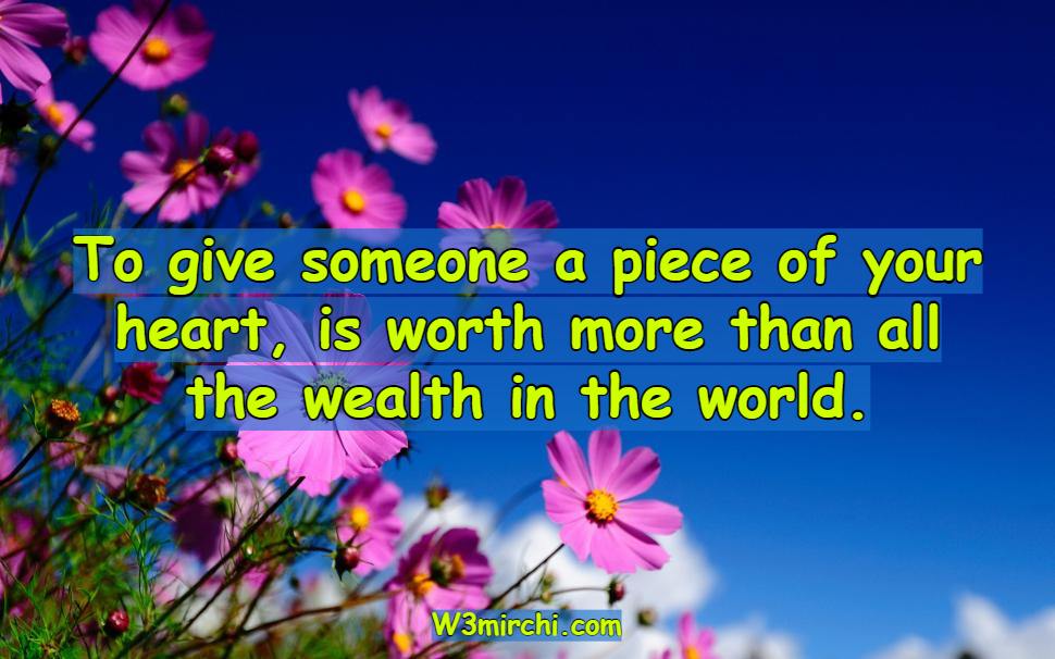 To give someone a piece of your heart,