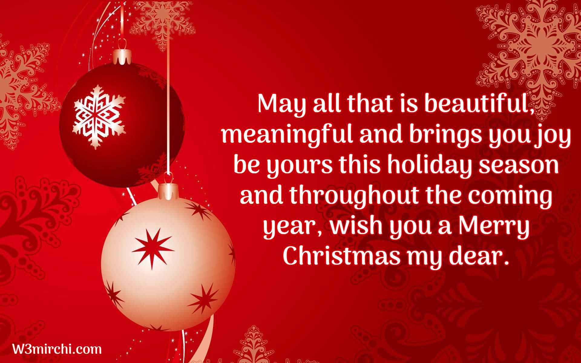 wish you a Merry Christmas my dear.
