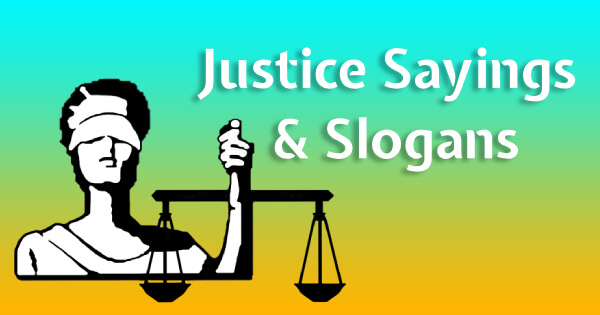 Justice Sayings & Slogans