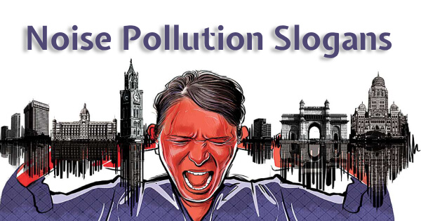 Noise Pollution Slogans