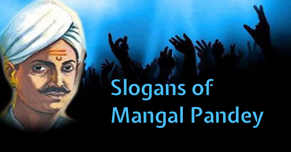 Slogans of Mangal Pandey