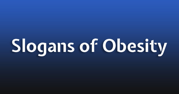 Slogans of Obesity