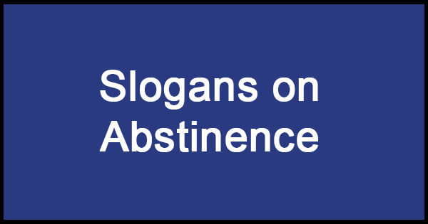 Slogans on abstinence