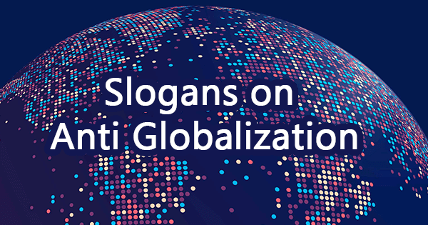 Slogans on anti globalization