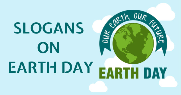 Slogans on Earth Day