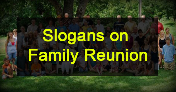 Slogans on family reunion